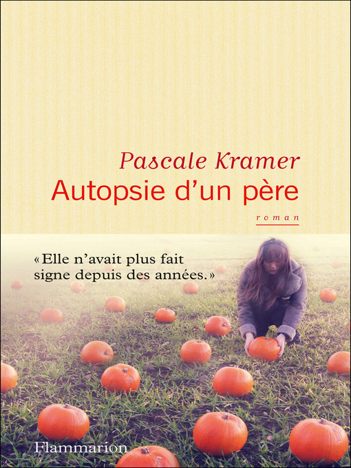 Title details for Autopsie d'un père by Pascale Kramer - Wait list